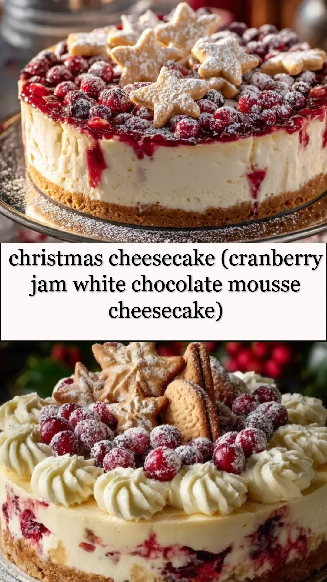 Delicious Christmas cheesecake with cranberry jam and white chocolate mousse topping
